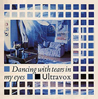 Ultravox 'Dancing With Tears In My Eyes' sleeve